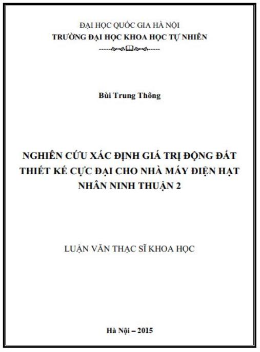 Luận văn Thạc sĩ Khoa học: Nghiên cứu xác định giá trị động đất thiết kế cực đại cho nhà máy điện hạt nhân